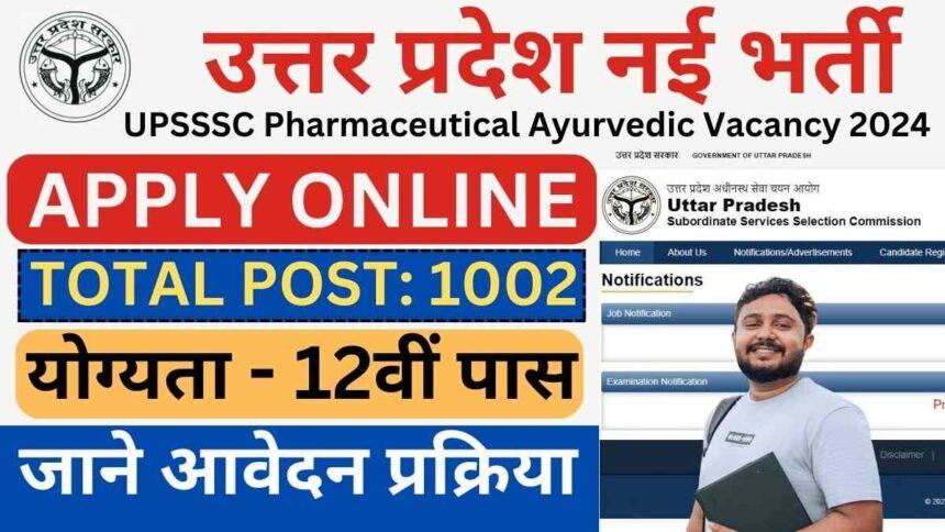 You are currently viewing UPSSSC Pharmaceutical Ayurvedic Recruitment Job 2024 Post : 1002